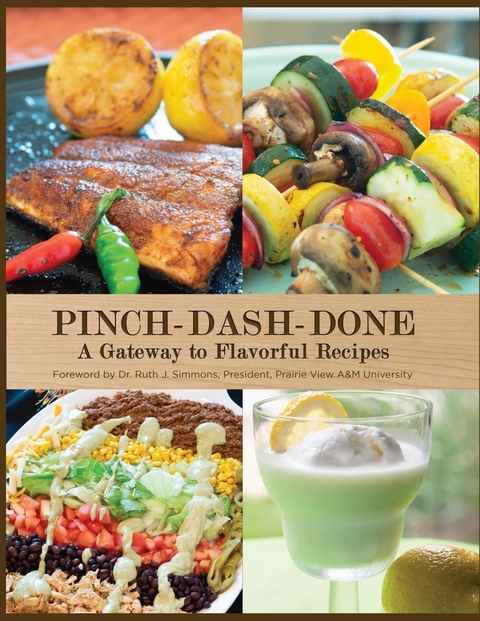 Pinch-Dash-Done A Gateway to Flavorful Recipes - Beatrice Moore, Vernita Harris