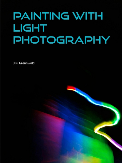 lightpainting photography photogallery -  Ullu Grennwold