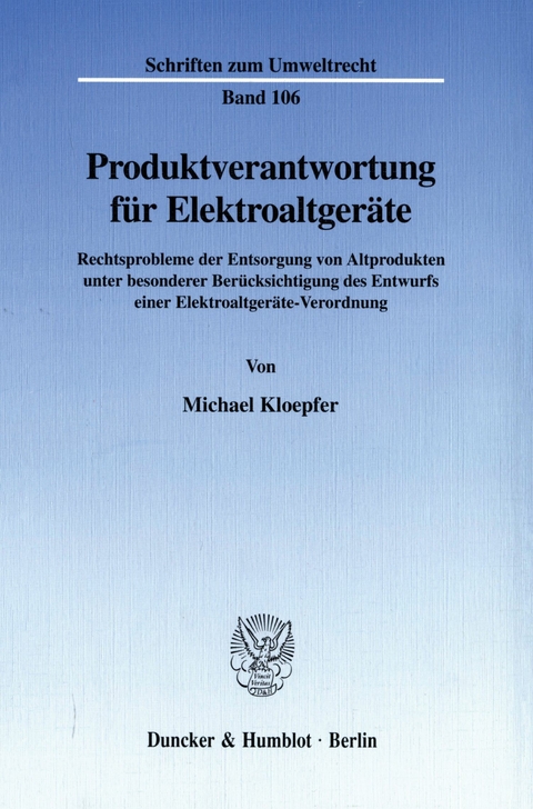 Produktverantwortung für Elektroaltgeräte. -  Michael Kloepfer