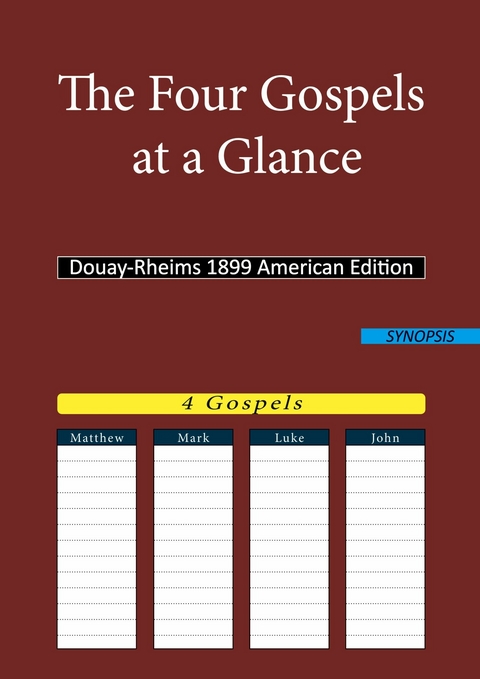 The Four Gospels at a Glance -  Douay Rheims DRA