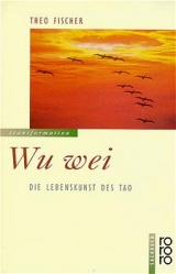 Wu wei - Theo Fischer