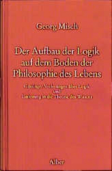 Der Aufbau der Logik auf dem Boden der Philosophie des Lebens - Georg Misch