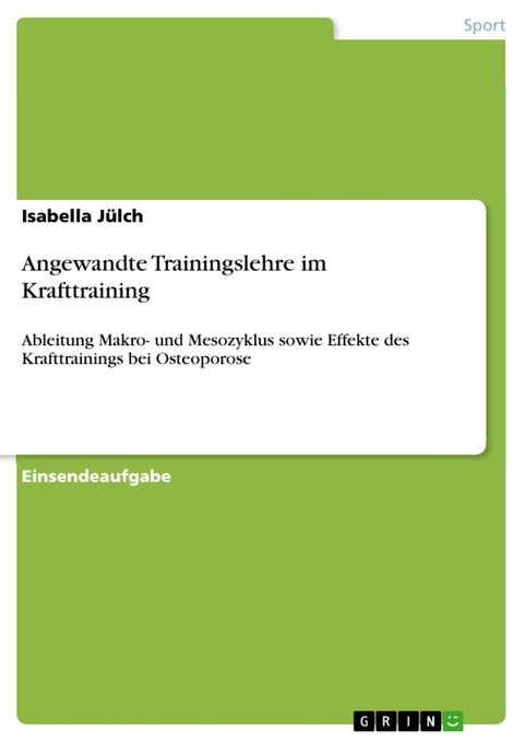 Angewandte Trainingslehre im Krafttraining - Isabella Jülch