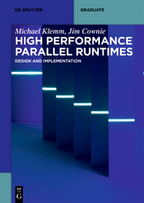 High Performance Parallel Runtimes - Michael Klemm, Jim Cownie