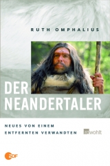 Der Neandertaler - Ruth Omphalius