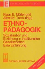 Ethnopädagogik - Müller, Klaus E; Treml, Alfred K