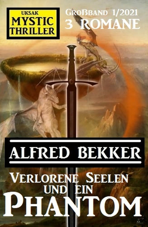 Verlorene Seelen und ein Phantom: Mystic Thriller Großband 1/2021 -  Alfred Bekker