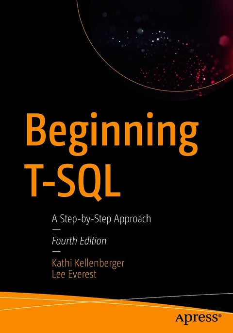 Beginning T-SQL - Kathi Kellenberger, Lee Everest