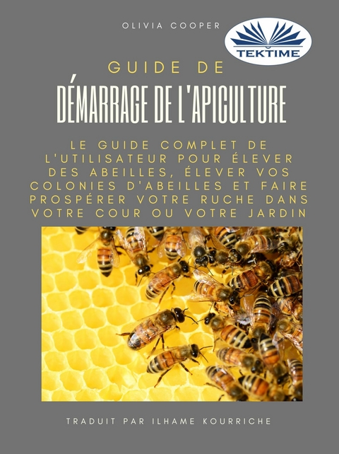 Guide De Démarrage De L'Apiculture - Olivia Cooper