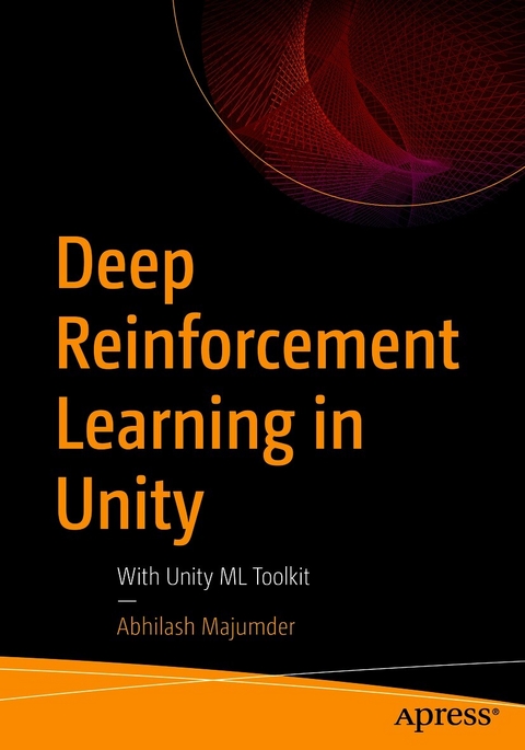 Deep Reinforcement Learning in Unity -  Abhilash Majumder