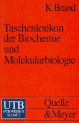 Taschenlexikon der Biochemie und Molekularbiologie - Brand, Karl