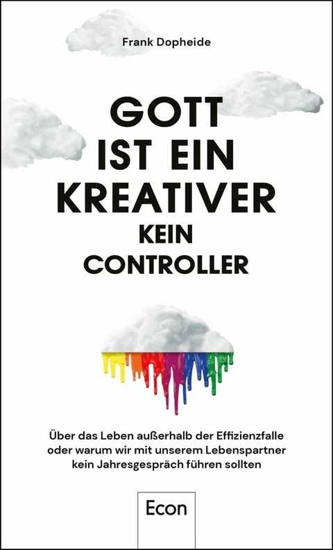 Gott ist ein Kreativer - kein Controller -  Frank Dopheide