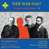 Wer war das? Forscher und Erfinder -3- - Christine Schulz-Reiss