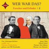 Wer war das? Forscher und Erfinder -2- - Christine Schulz-Reiss