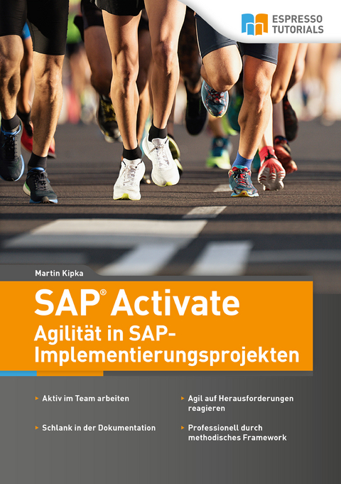 SAP Activate - Agilität in SAP S/4HANA-Implementierungsprojekten - Martin Kipka