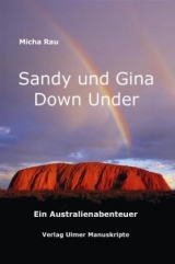 Sandy und Gina Down Under - Rau, Micha