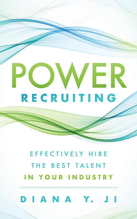 Power Recruiting -  Diana Y. Ji