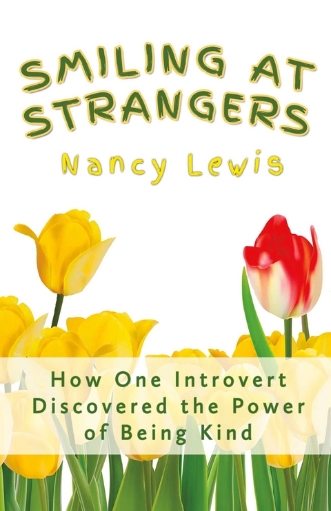 Smiling at Strangers -  Nancy Lewis