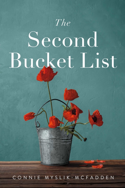 Second Bucket List -  Connie Myslik-McFadden