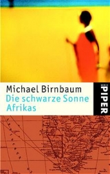 Die schwarze Sonne Afrikas - Michael Birnbaum