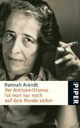 Vor Antisemitismus ist man nur noch auf dem Monde sicher - Hannah Arendt