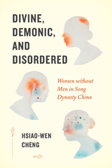 Divine, Demonic, and Disordered -  Hsiao-wen Cheng