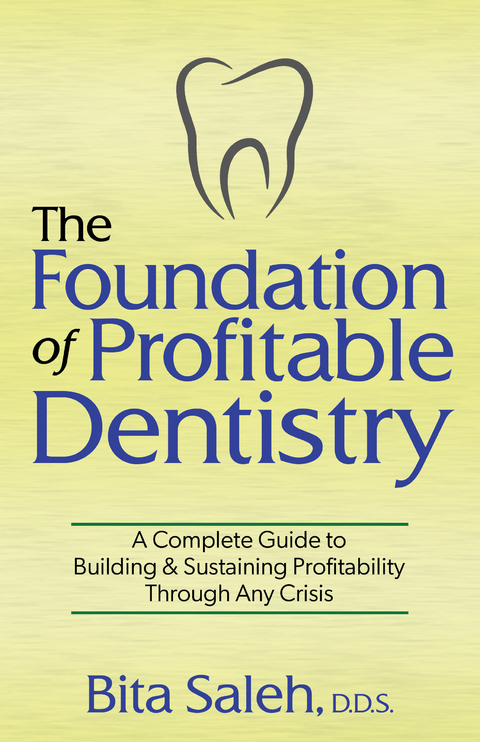 Foundation of Profitable Dentistry -  D.D.S. Bita Saleh