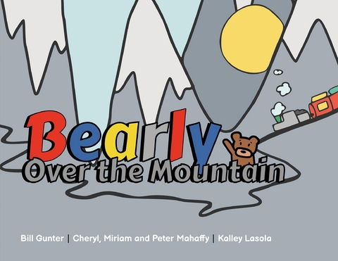 Bearly Over the Mountain - Cheryl Mahaffy, Peter G Mahaffy