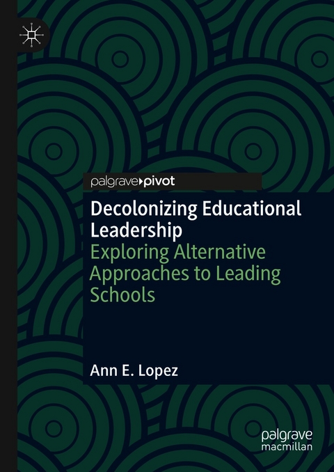 Decolonizing Educational Leadership - Ann E. Lopez