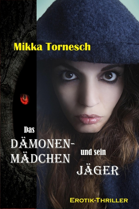 Das Dämonenmädchen und sein Jäger - Mikka Tornesch