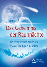 Das Geheimnis der Rauhnächte - Jeanne Ruland