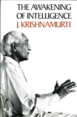 The Awakening of Intelligence - J. Krishnamurti