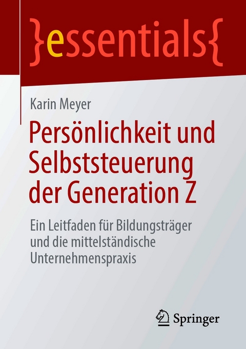 Persönlichkeit und Selbststeuerung der Generation Z - Karin Meyer