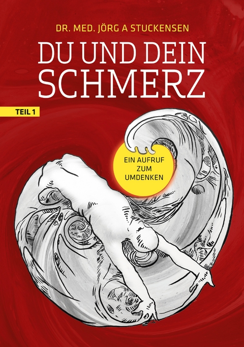 Du und dein Schmerz - Jörg A. Stuckensen