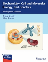 Biochemistry, Cell and Molecular Biology, and Genetics -  Zeynep Gromley,  Adam Gromley