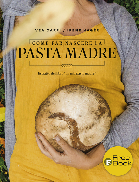 Come far nascere la pasta madre - Vea Carpi