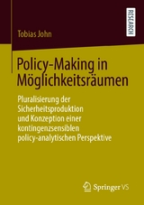 Policy-Making in Möglichkeitsräumen - Tobias John