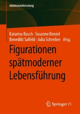 Figurationen spätmoderner Lebensführung - 