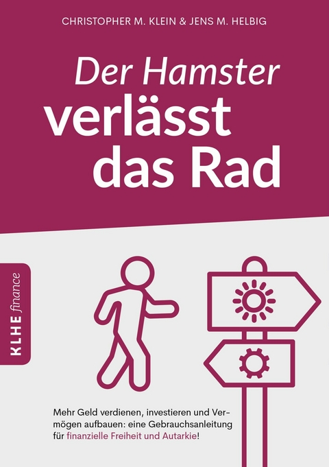 Der Hamster verlässt das Rad -  Jens Helbig,  Christopher Klein