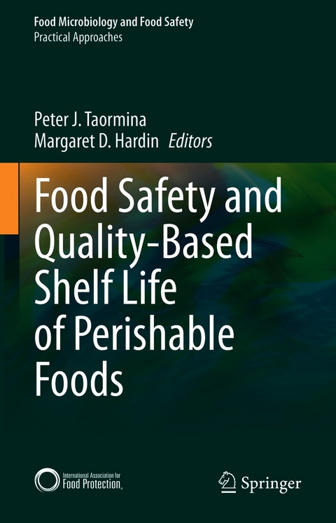 Food Safety and Quality-Based Shelf Life of Perishable Foods - 