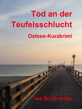 Tod an der Teufelsschlucht - Isa Schikorsky