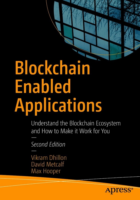 Blockchain Enabled Applications - Vikram Dhillon, David Metcalf, Max Hooper