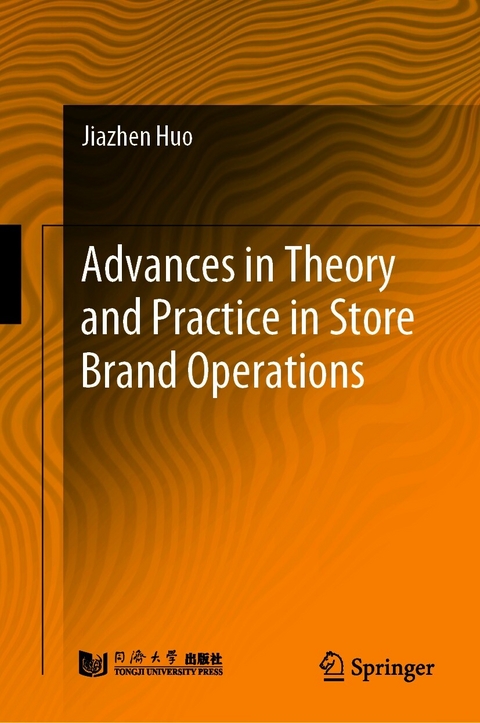 Advances in Theory and Practice in Store Brand Operations - Jiazhen Huo