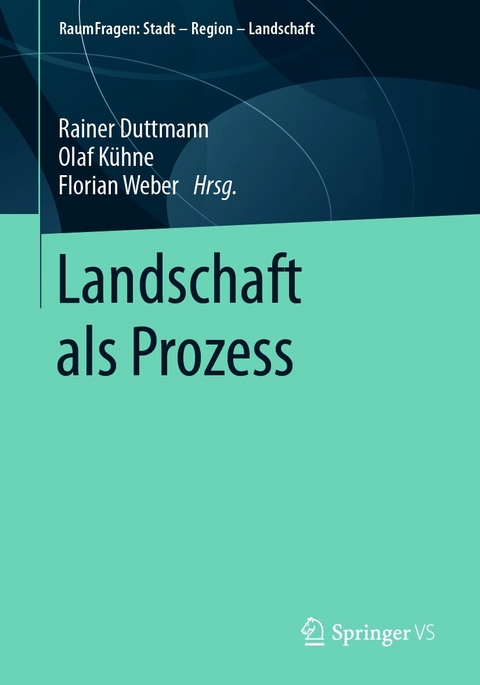 Landschaft als Prozess - 