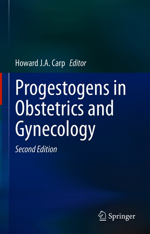 Progestogens in Obstetrics and Gynecology - 