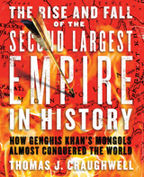 The Rise and Fall of the Second Largest Empire in History - Thomas J. Craughwell