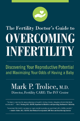 The Fertility Doctor''s Guide to Overcoming Infertility - M.D. Trolice M.D. Mark P.