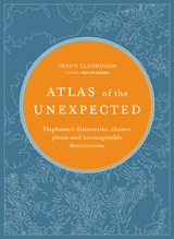 Atlas of the Unexpected -  Travis Elborough