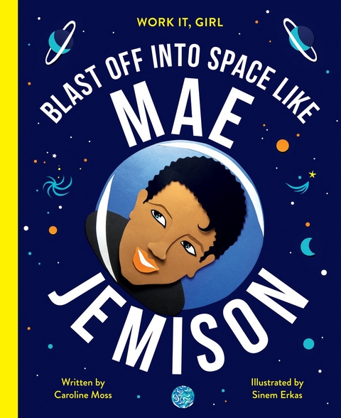 Work It, Girl: Mae Jemison -  Caroline Moss