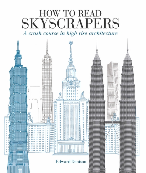 How to Read Skyscrapers - Edward Denison, Nick Beech